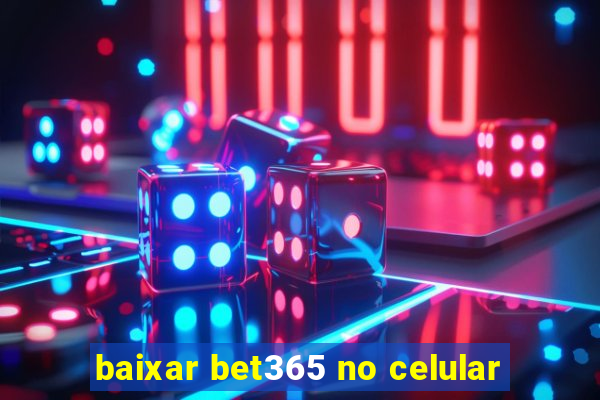 baixar bet365 no celular