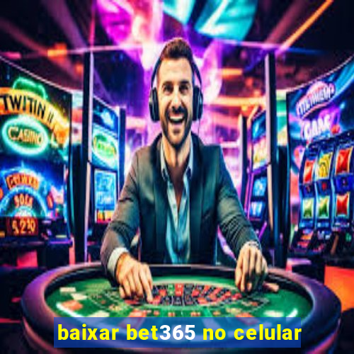 baixar bet365 no celular