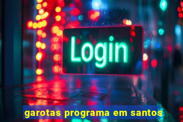 garotas programa em santos