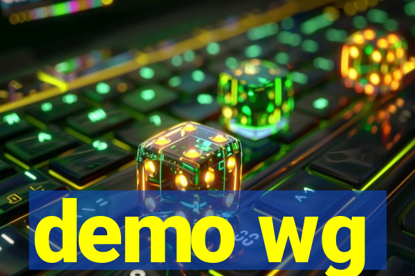 demo wg