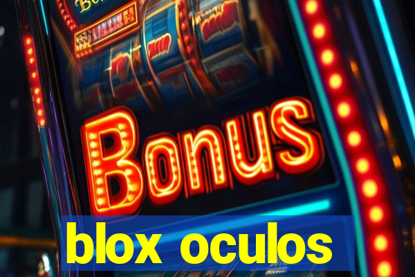 blox oculos