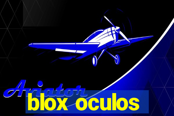 blox oculos