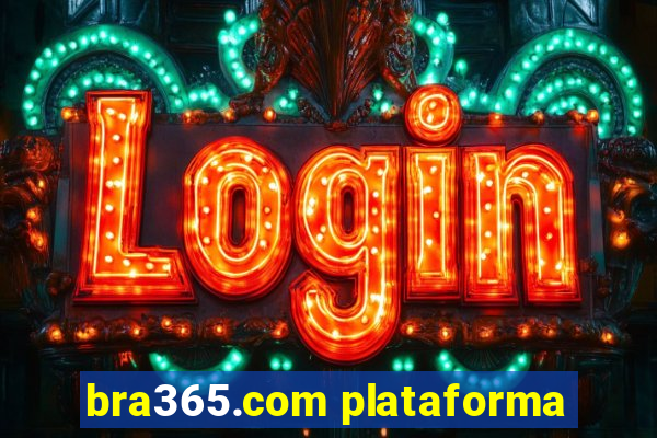 bra365.com plataforma