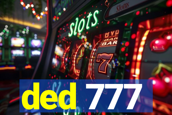 ded 777