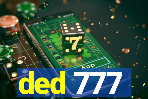 ded 777