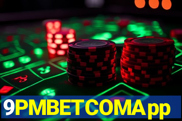 9PMBETCOMApp