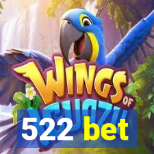522 bet