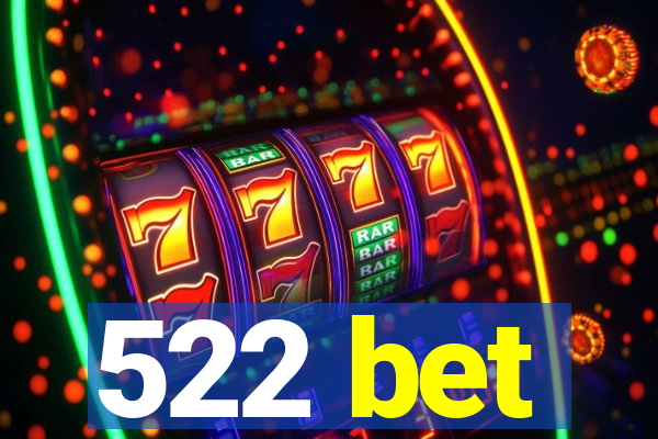 522 bet