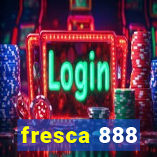 fresca 888