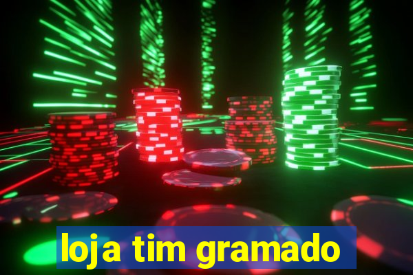 loja tim gramado