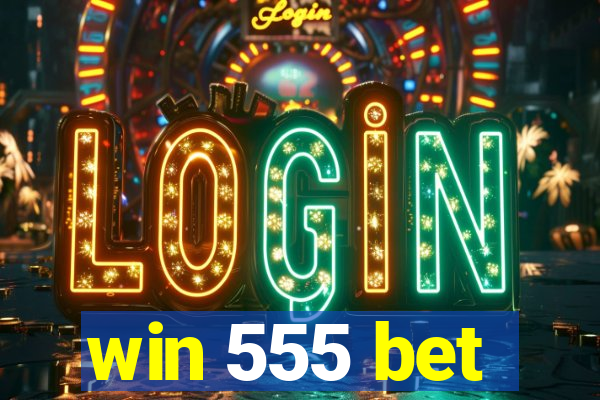 win 555 bet
