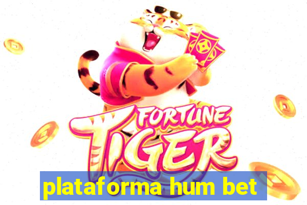 plataforma hum bet