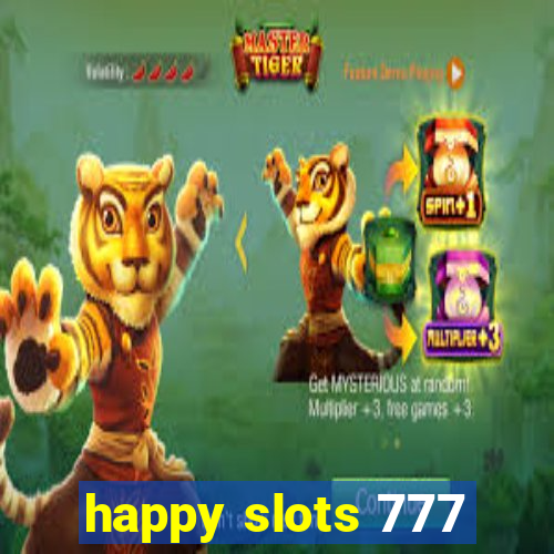happy slots 777