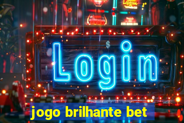 jogo brilhante bet