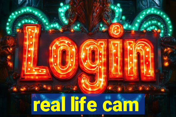 real life cam