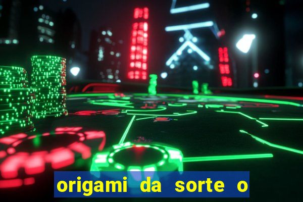 origami da sorte o que escrever