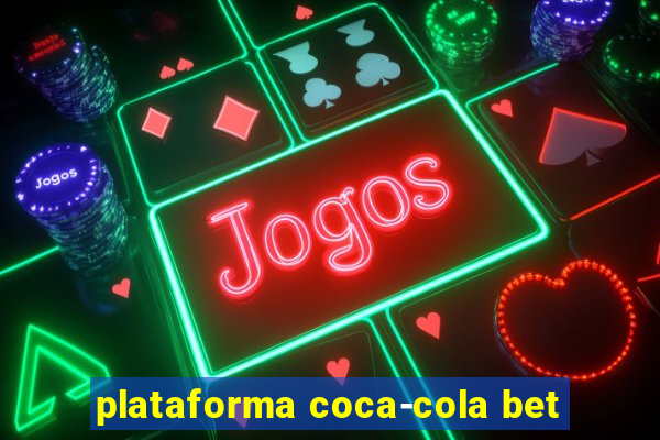 plataforma coca-cola bet