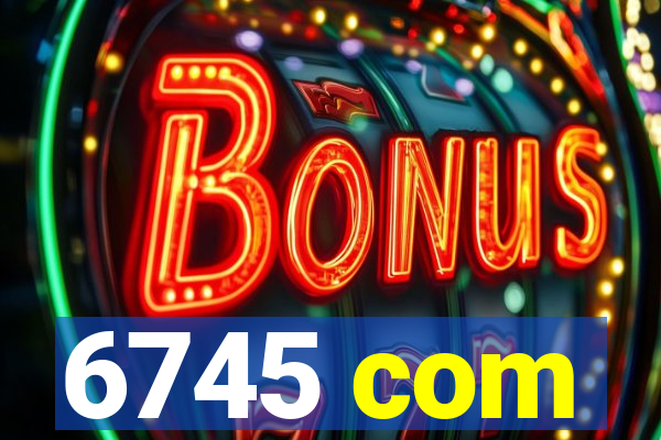 6745 com