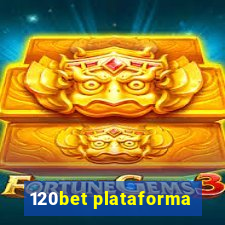 120bet plataforma