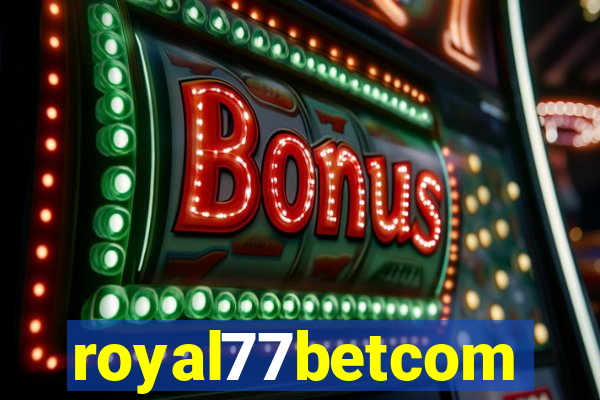 royal77betcom