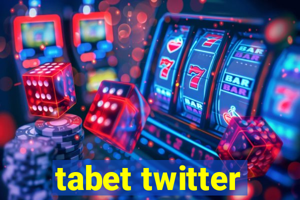 tabet twitter