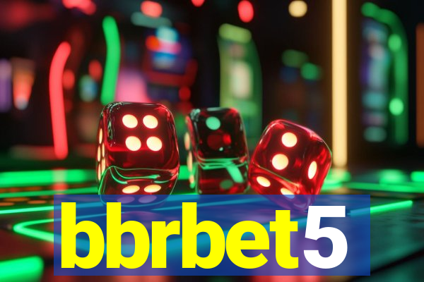bbrbet5
