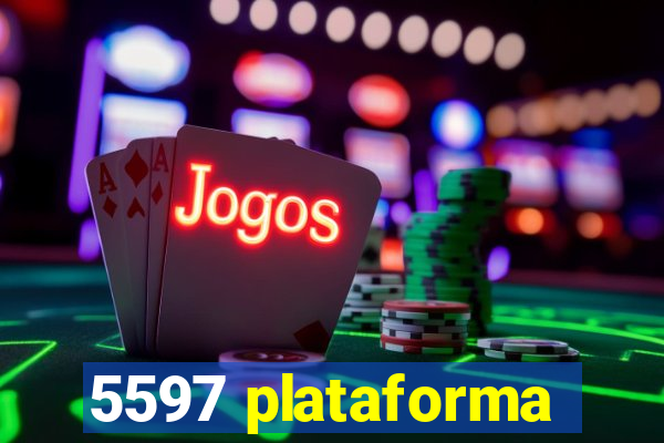 5597 plataforma