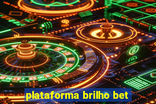 plataforma brilho bet