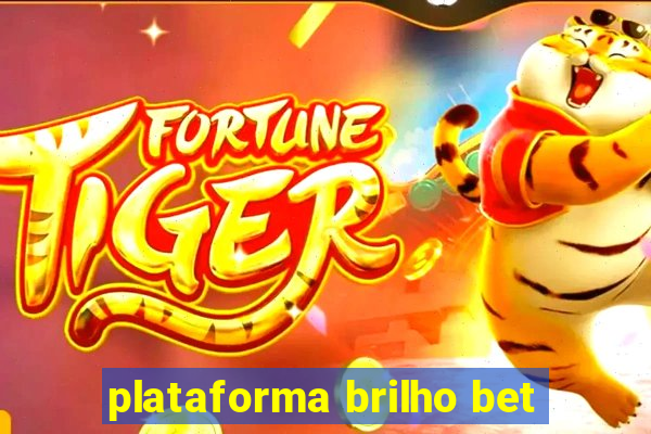 plataforma brilho bet