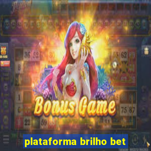 plataforma brilho bet