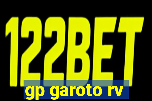 gp garoto rv