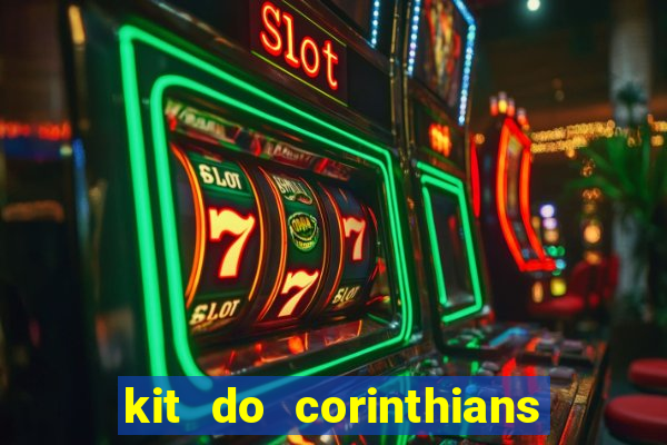 kit do corinthians dls 2019