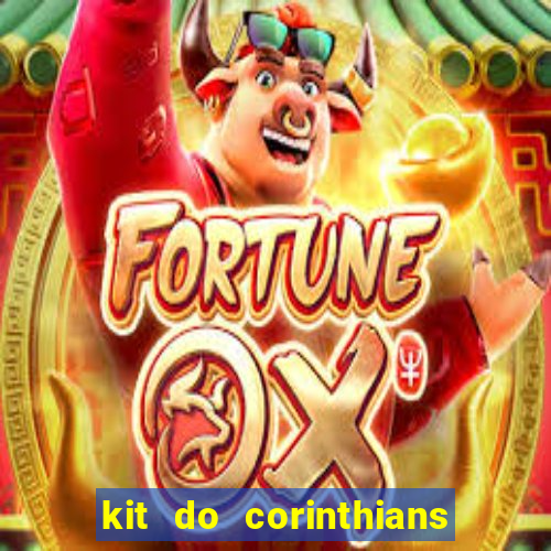 kit do corinthians dls 2019