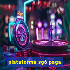 plataforma sg6 paga