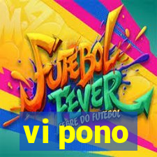 vi pono