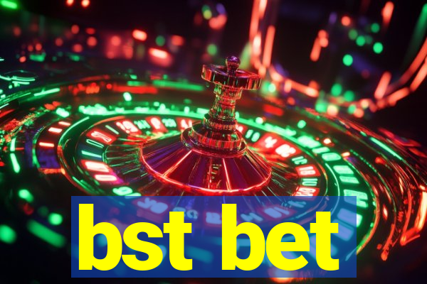 bst bet
