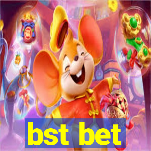 bst bet