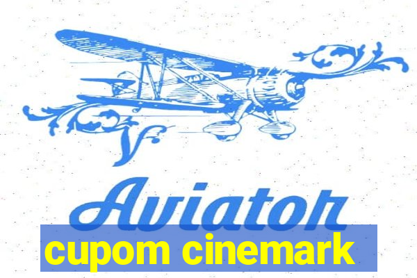 cupom cinemark