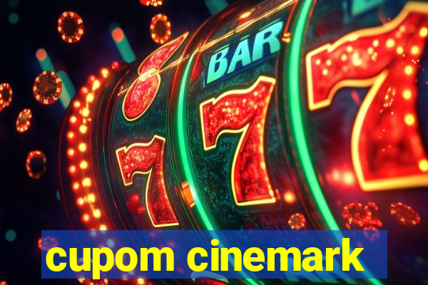 cupom cinemark