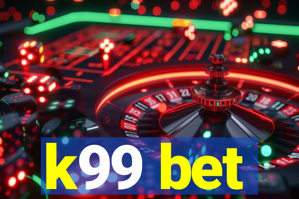 k99 bet