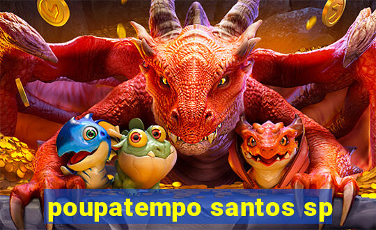 poupatempo santos sp