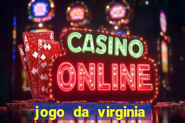 jogo da virginia que da dinheiro