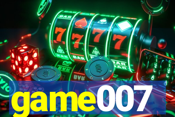 game007