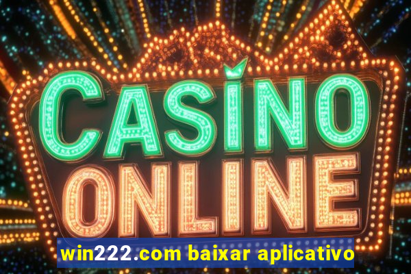 win222.com baixar aplicativo