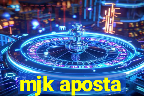 mjk aposta