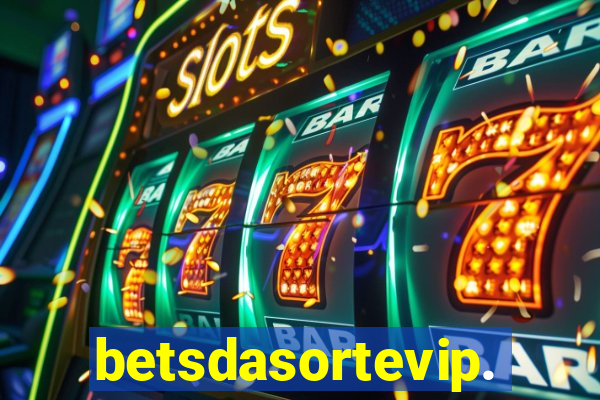 betsdasortevip.com