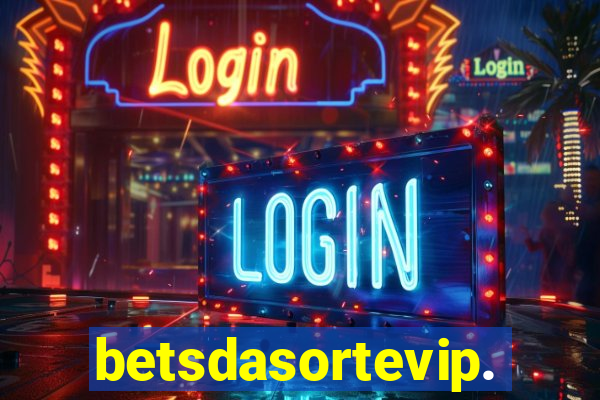 betsdasortevip.com