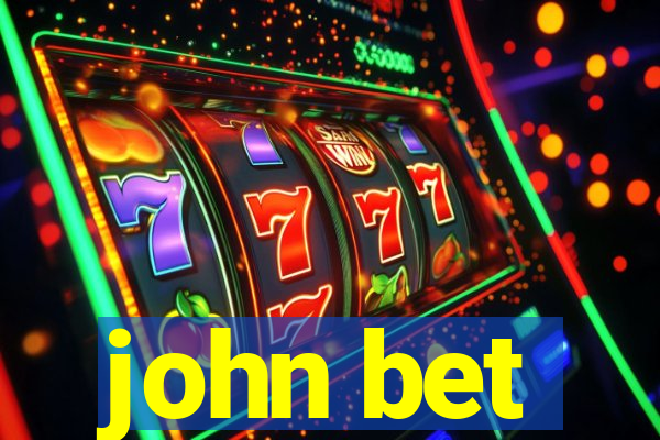 john bet