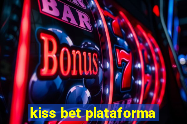 kiss bet plataforma