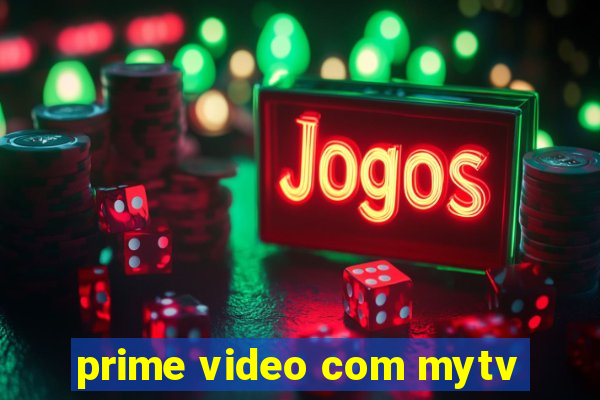 prime video com mytv